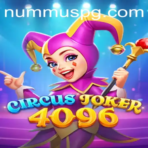 Discover the Thrilling World of CircusJoker4096: An Exciting Blend of Fun and Strategy